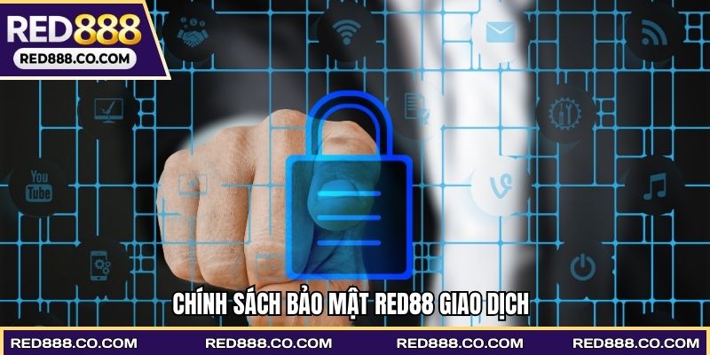 Chính sách bảo mật RED88 giao dịch