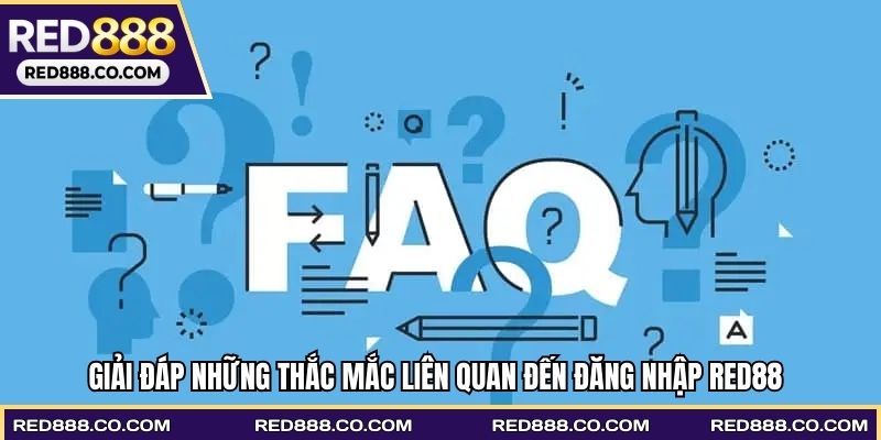Giải đáp những thắc mắc liên quan đến đăng nhập RED88