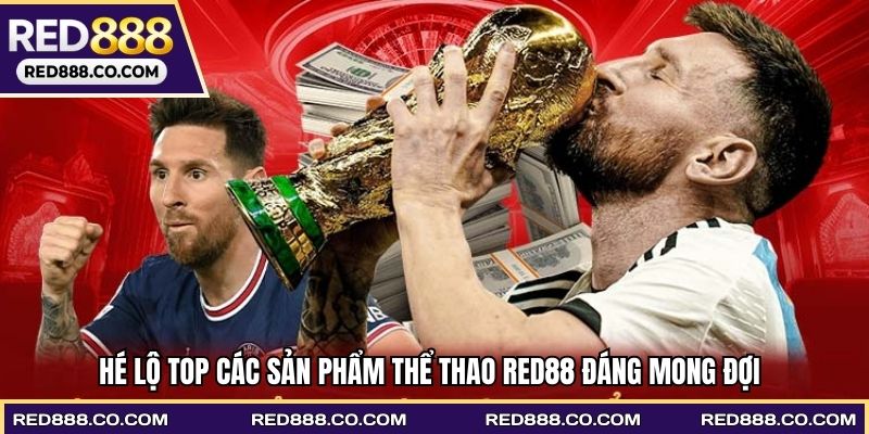 Hé lộ top các sản phẩm thể thao RED88 đáng mong đợi