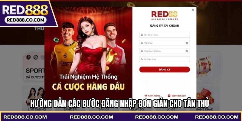 Hướng dẫn các bước đăng nhập đơn giản cho tân thủ