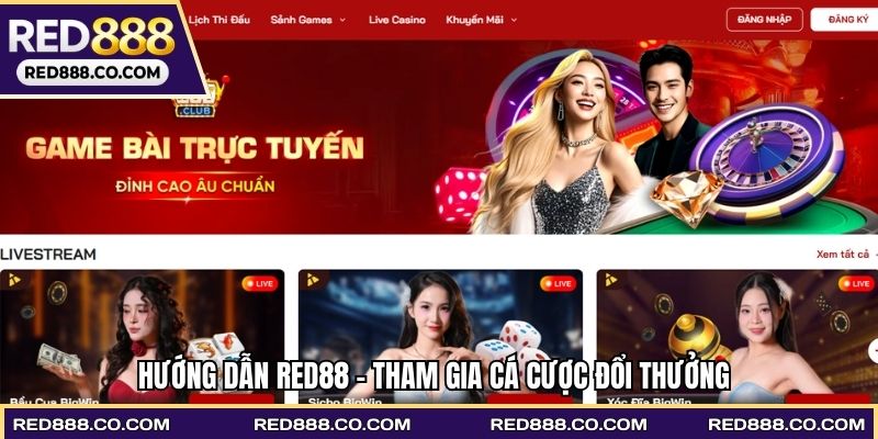 Hướng dẫn RED88 tham gia gia cá cược đổi thưởng cho hội viên