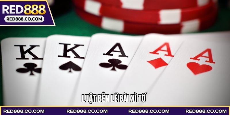 Luật bên lề Bài Xì Tố