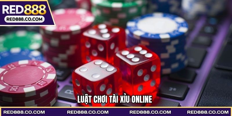 Luật chơi tài xỉu online