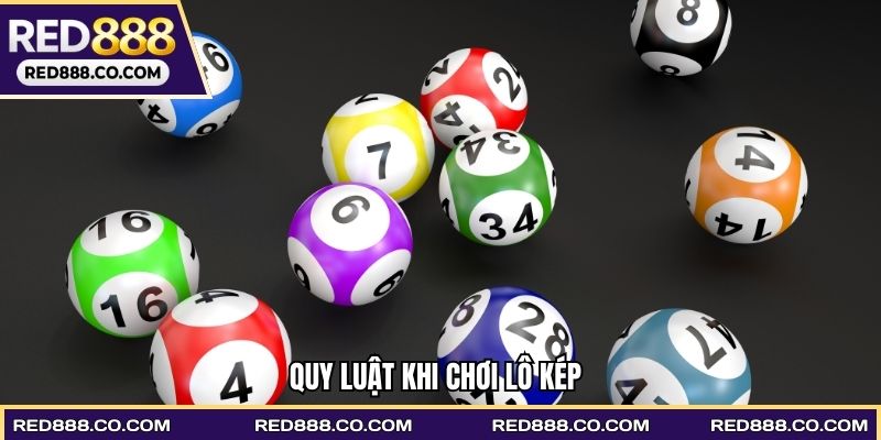 Quy luật khi chơi Lô kép